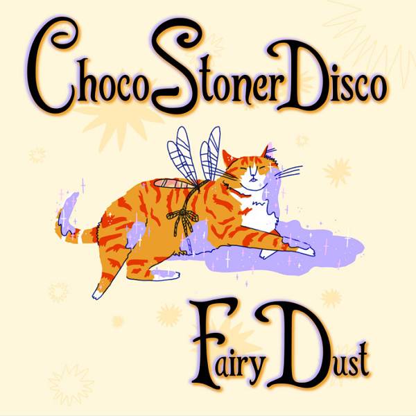 [Choco StonerDisco] Fairy Dust