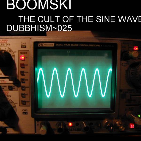 [Boomski] The Cult Of The Sine Wave